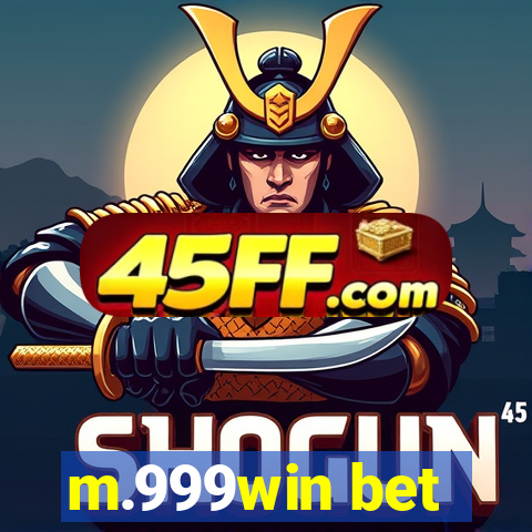 m.999win bet